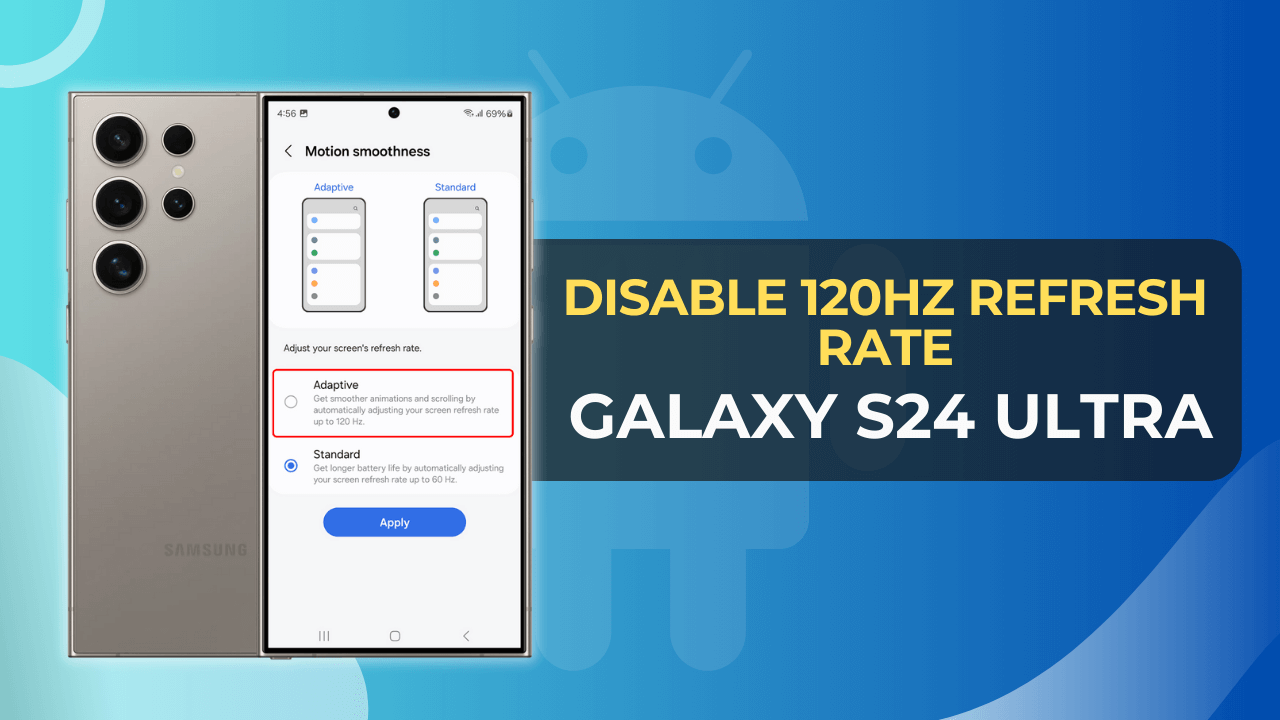 Disable 120Hz Refresh Rate on Galaxy S24 Ultra