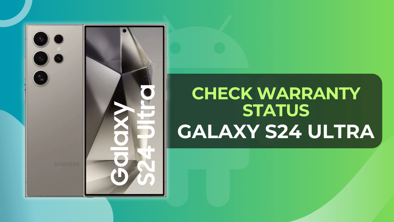 Check warranty status of your Galaxy S24 Ultra